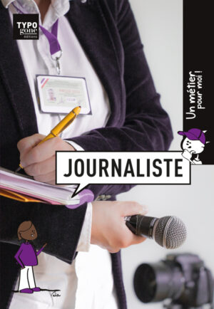Un métier pour moi - Journaliste